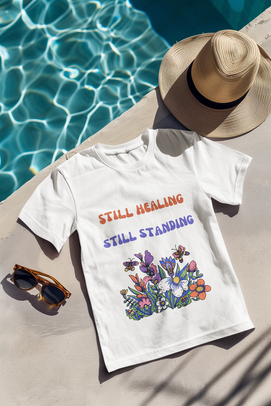 "Still healing Still Standing" High Quality T-Shirt
